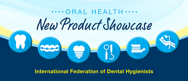 International Federation of Dental Hygienists New Product Showcase